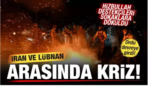 İran ve Lübnan arasında kriz! Hizbullah destekçileri ayaklandı!