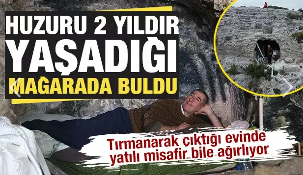 İki yıldır mağarada yaşıyor: 