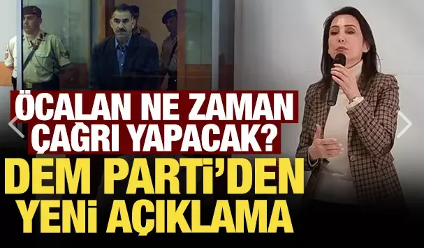 Öcalan ne zaman çağrı yapacak? DEM Parti