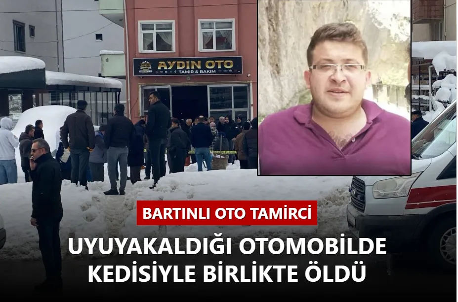 Bartınlı oto tamirci Bekir Aydın uyuyakaldığı otomobilde kedisiyle birlikte ölü bulundu