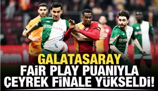Galatasaray Fair-Play puanıyla çeyrek finalde!