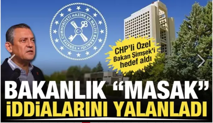 Hazine ve Maliye Bakanlığı, CHP lideri Özgür Özel